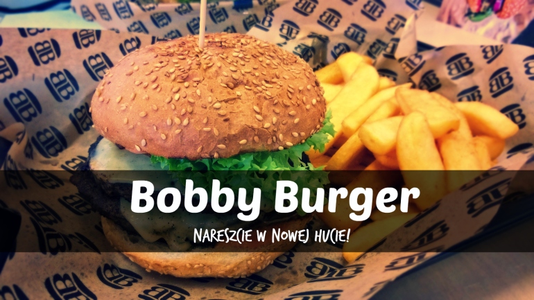 Bobby Burger Nowa Huta