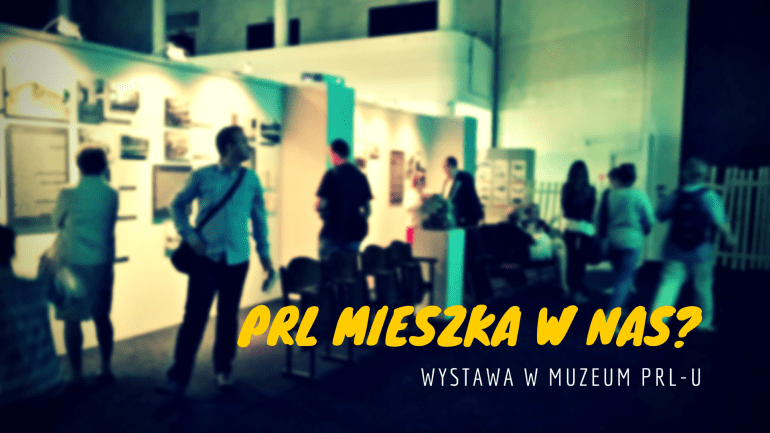 Wystawa Muzeum PRL-u