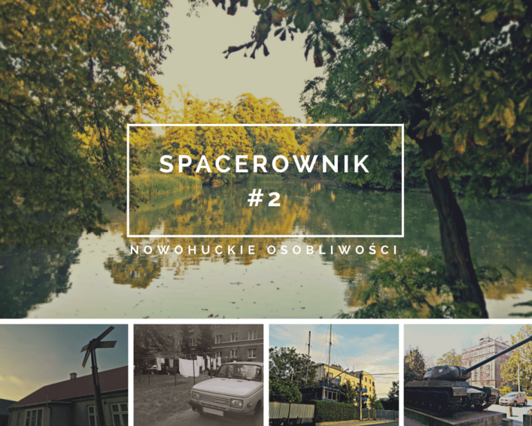Spacerownik Nowa Huta