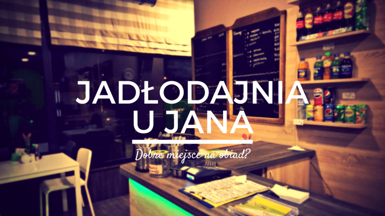 Jadłodajnia u Jana Nowa Huta